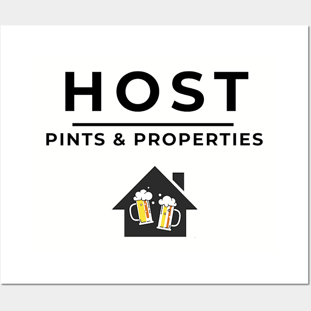 HOST - Pints & Properties Wall Art by Five Pillars Nation